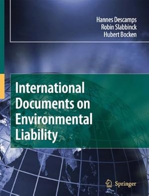 Image du vendeur pour International Documents on Environmental Liability by Descamps, Hannes, Slabbinck, Robin, Bocken, Hubert [Paperback ] mis en vente par booksXpress