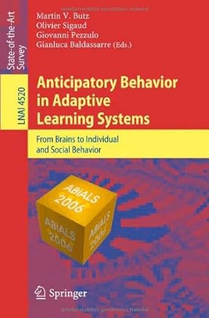 Immagine del venditore per Anticipatory Behavior in Adaptive Learning Systems: From Brains to Individual and Social Behavior (Lecture Notes in Computer Science) [Paperback ] venduto da booksXpress