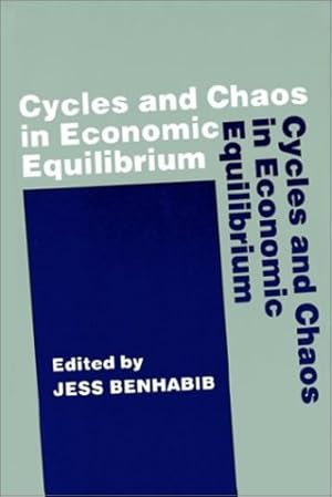 Bild des Verkufers fr Cycles and Chaos in Economic Equilibrium by Benhabib, Jess [Paperback ] zum Verkauf von booksXpress