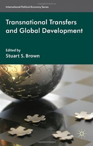 Bild des Verkufers fr Transnational Transfers and Global Development (International Political Economy Series) [Hardcover ] zum Verkauf von booksXpress