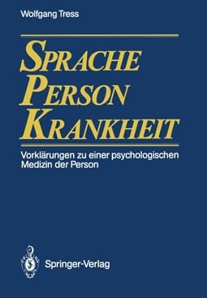 Seller image for Sprache Person Krankheit: Vorklärungen zu einer psychologischen Medizin der Person (German Edition) by Tress, Wolfgang [Paperback ] for sale by booksXpress