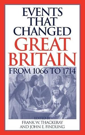 Seller image for Events that Changed Great Britain from 1066 to 1714 [Hardcover ] for sale by booksXpress