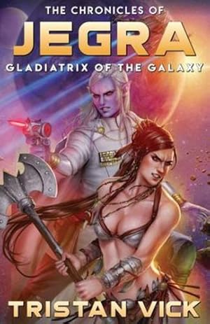 Bild des Verkufers fr The Chronicles of Jegra: Gladiatrix of the Galaxy [Soft Cover ] zum Verkauf von booksXpress