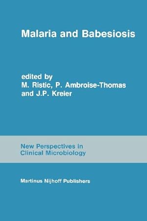 Image du vendeur pour Malaria and Babesiosis: Research Findings and Control Measures (New Perspectives in Clinical Microbiology) [Paperback ] mis en vente par booksXpress