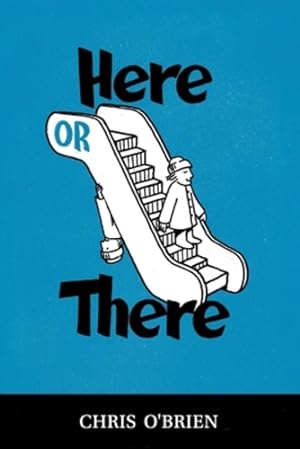 Seller image for Here or There by O'Brien, Chris [Paperback ] for sale by booksXpress