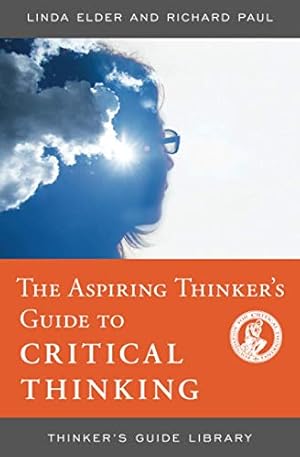 Seller image for The Aspiring Thinker's Guide to Critical Thinking (Thinker's Guide Library) by Elder, Linda, Paul, Richard [Paperback ] for sale by booksXpress