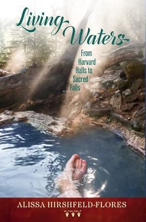 Immagine del venditore per Living Waters: From Harvard Halls to Sacred Falls by Hirshfeld-Flores, Alissa [Paperback ] venduto da booksXpress