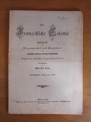 Die Französische Colonie. Zeitschrift für Vergangenheit und Gegenwart der französisch-reformirten...
