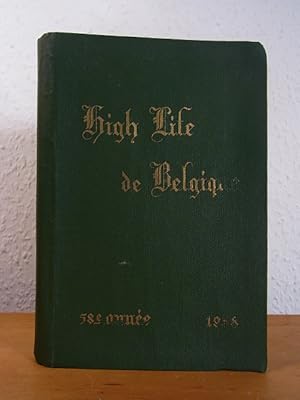 High Life de Belgique 1938. Ouvrage honoré des souscriptions du grand maréchalat de la cour, du c...