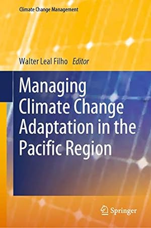 Immagine del venditore per Managing Climate Change Adaptation in the Pacific Region (Climate Change Management) [Hardcover ] venduto da booksXpress