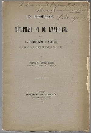 Seller image for Les Phenomenes de la Metaphase et de L'Anaphase dans la Caryocinese Somatique a propos d'une Interpretation Nouvelle by Gregoire, Victor for sale by Robinson Street Books, IOBA