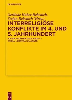 Immagine del venditore per Interreligi ¶se Konflikte Im 4. Und 5. Jahrhundert: Julian "contra Galilaeos" - Kyrill "contra Iulianum" (Texte Und Untersuchungen Zur Geschichte der Altchristlichen) (German Edition) [Hardcover ] venduto da booksXpress