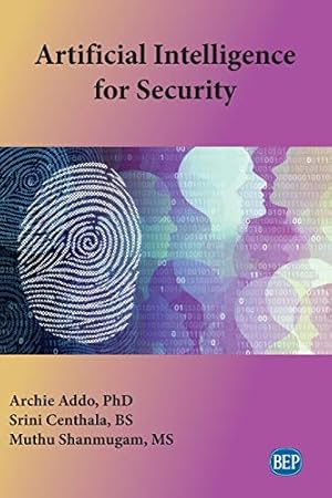 Bild des Verkufers fr Artificial Intelligence for Security by Addo, Archie, Centhala, Srini, Shanmugam, Muthu [Paperback ] zum Verkauf von booksXpress