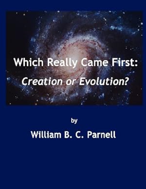 Seller image for Which Really Came First: Creation or Evolution? [Soft Cover ] for sale by booksXpress