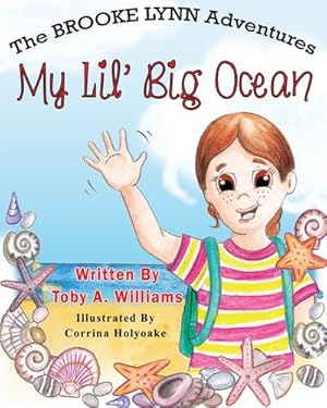 Imagen del vendedor de My Lil' Big Ocean (The BROOKE LYNN Adventures) by Williams, Toby A. [Hardcover ] a la venta por booksXpress