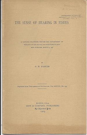 The Sense of Hearing in Fishes by Parker, G. H.