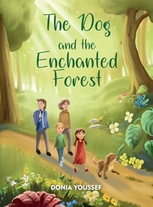 Immagine del venditore per The Dog and the Enchanted Forest by Youssef, Donia [Hardcover ] venduto da booksXpress