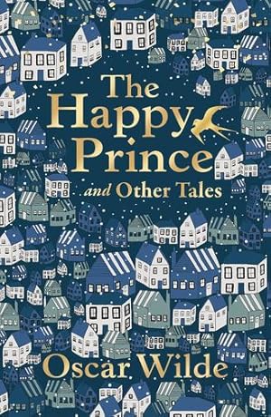 Immagine del venditore per Happy Prince and Other Tales, The (Liberty Classics) by Wilde, Oscar [Paperback ] venduto da booksXpress