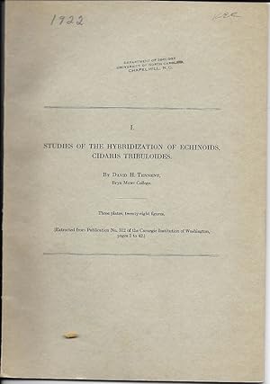 I. Studies of the Hybridization of Echinoids, Cidaris Tribuloides by Tennent, David H.