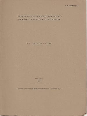 Imagen del vendedor de The Black-and-Tan Rabbit and the Significance of Multiple Allelomorphs by Castle, W.E.; Fish, H.D. a la venta por Robinson Street Books, IOBA