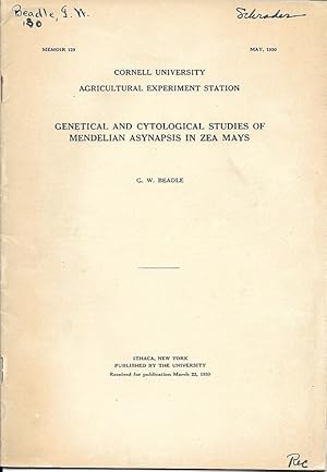 Genetical and Cytological Studies of Mendelian Asynapsis in Zea Mays by Beadle, G. W.