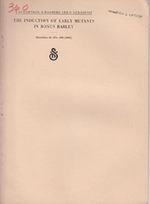 Imagen del vendedor de The Induction of Early Mutants in Bonus Barley by Gustaffson, A.; Hagberg, A.; Lundqvist, U. a la venta por Robinson Street Books, IOBA