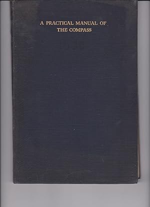 Seller image for A Practical Manual of The Compass by Allen, B.C. for sale by Robinson Street Books, IOBA