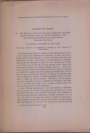 Seller image for 8 offprints including: Studies in Edema V. The Effect of Calcium Chloride, Adrenalin and Myocarditic Lesions upon the Blood Pressure in Animals Injected Intravenously with Sodium Choride Solution. by Fleisher, Moyer S. and Leo Loe for sale by Robinson Street Books, IOBA