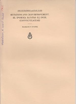 Imagen del vendedor de Mutations and Crop Improvement. III. Ipomoea Batatas (L.) Poir. (Convolvulaceae) by Gustafsson, Ake; Gadd, Ivar a la venta por Robinson Street Books, IOBA