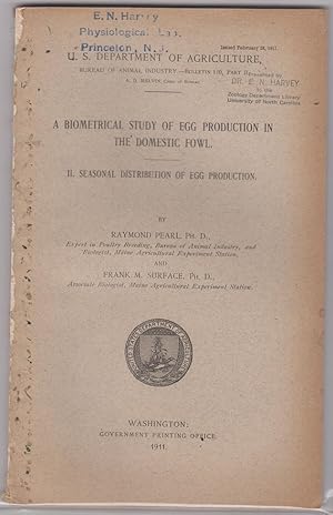 Imagen del vendedor de A Biometrical Study of Egg Production in the Domestic Fowl. II. Seasonal Distribution of Egg Production by Pearl, Raymond; Surface, Frank M. a la venta por Robinson Street Books, IOBA