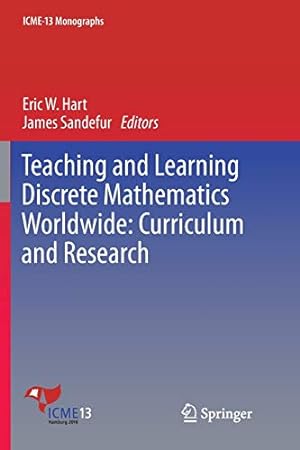 Image du vendeur pour Teaching and Learning Discrete Mathematics Worldwide: Curriculum and Research (ICME-13 Monographs) [Paperback ] mis en vente par booksXpress