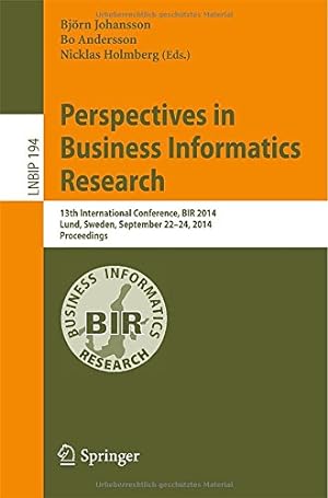 Seller image for Perspectives in Business Informatics Research: 13th International Conference, BIR 2014, Lund, Sweden, September 22-24, 2014, Proceedings (Lecture Notes in Business Information Processing) [Paperback ] for sale by booksXpress