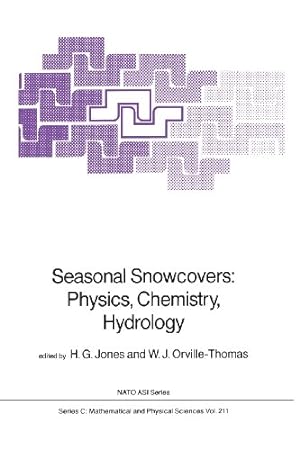 Seller image for Seasonal Snowcovers: Physics, Chemistry, Hydrology (Nato Science Series C:) (Volume 211) [Paperback ] for sale by booksXpress