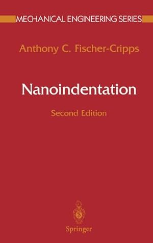 Seller image for Nanoindentation (Mechanical Engineering Series) by Fischer-Cripps, Anthony C. [Hardcover ] for sale by booksXpress