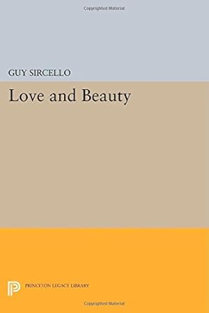 Immagine del venditore per Love and Beauty (Princeton Legacy Library) by Sircello, Guy [Paperback ] venduto da booksXpress