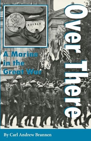Seller image for Over There: A Marine in the Great War (C. A. Brannen Series) by Brannen, Carl Andrew [Paperback ] for sale by booksXpress