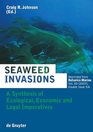 Imagen del vendedor de Seaweed Invasions: A Synthesis of Ecological, Economic and Legal Imperatives [Soft Cover ] a la venta por booksXpress