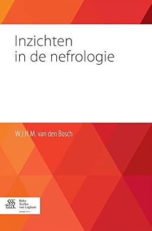 Imagen del vendedor de Inzichten in de nefrologie: Voor de huisartspraktijk (Dutch Edition) by van den Bosch, W.J.H.M. [Paperback ] a la venta por booksXpress