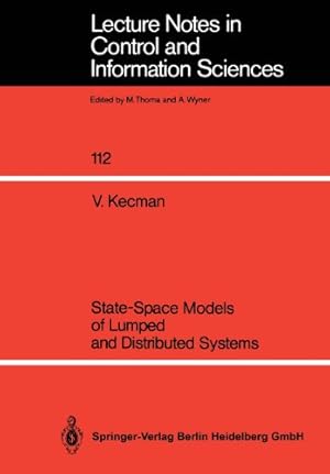 Seller image for State-Space Models of Lumped and Distributed Systems (Lecture Notes in Control and Information Sciences) by Kecman, Vojislav [Paperback ] for sale by booksXpress