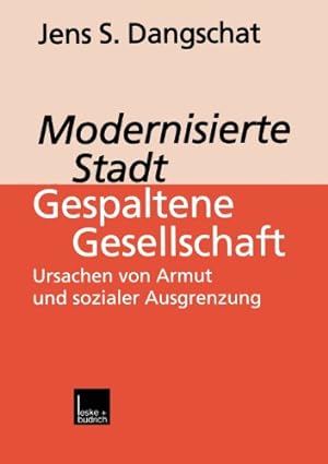 Image du vendeur pour Modernisierte Stadt gespaltene Gesellschaft: Ursachen von Armut und sozialer Ausgrenzung (German Edition) [Paperback ] mis en vente par booksXpress