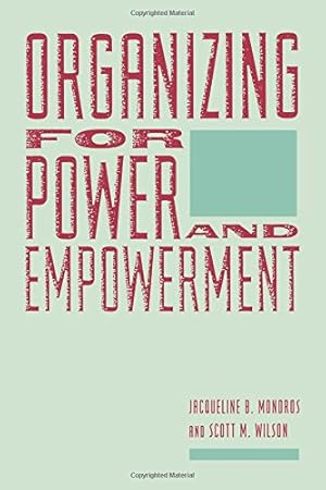 Immagine del venditore per Organizing for Power and Empowerment by Mondros, Jacqueline, Wilson, Scott [Paperback ] venduto da booksXpress
