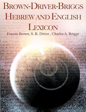 Image du vendeur pour Brown-Driver-Briggs Hebrew and English Lexicon by Brown, Francis, Driver, Samuel Rolles, Briggs, Charles A. [Paperback ] mis en vente par booksXpress