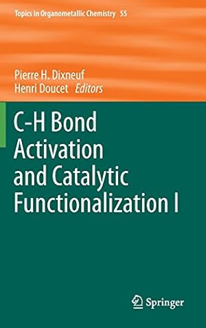 Seller image for C-H Bond Activation and Catalytic Functionalization I (Topics in Organometallic Chemistry) [Hardcover ] for sale by booksXpress