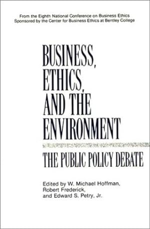 Seller image for Business, Ethics, and the Environment: The Public Policy Debate (National Conference on Business Ethics Proceedings) [Hardcover ] for sale by booksXpress
