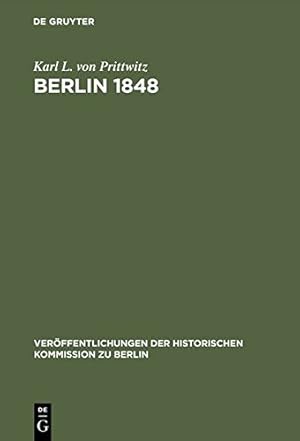 Seller image for Berlin 1848 (Veröffentlichungen der Historischen Kommission zu Berlin) (German Edition) by Prittwitz, Karl L. von [Hardcover ] for sale by booksXpress