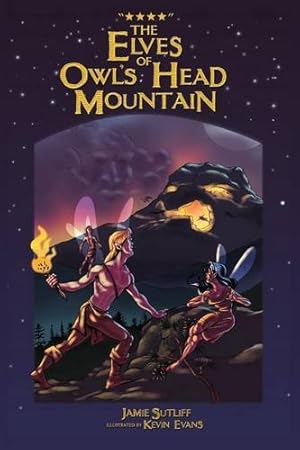 Seller image for The Elves of Owls Head Mountain by Sutliff, Jamie [Paperback ] for sale by booksXpress