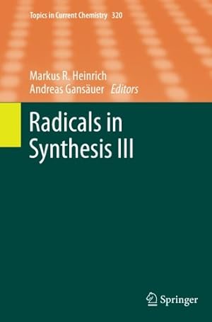 Immagine del venditore per Radicals in Synthesis III (Topics in Current Chemistry) [Paperback ] venduto da booksXpress