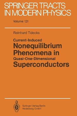 Seller image for Current-Induced Nonequilibrium Phenomena in Quasi-One-Dimensional Superconductors (Springer Tracts in Modern Physics) by Tidecks, Reinhard [Paperback ] for sale by booksXpress