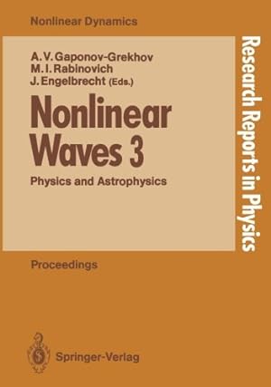 Seller image for Nonlinear Waves 3: Physics and Astrophysics Proceedings of the Gorky School 1989 (Research Reports in Physics) (v. 3) [Paperback ] for sale by booksXpress