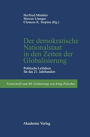 Seller image for Der demokratische Nationalstaat in den Zeiten der Globalisierung (German Edition) by Münkler, Herfried, Llanque, Marcus, Stepina, Clemens [Hardcover ] for sale by booksXpress